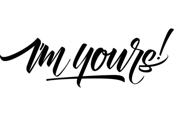 Download I Am Yours Lettering. Calligraphic Inscr - Lettering Collection